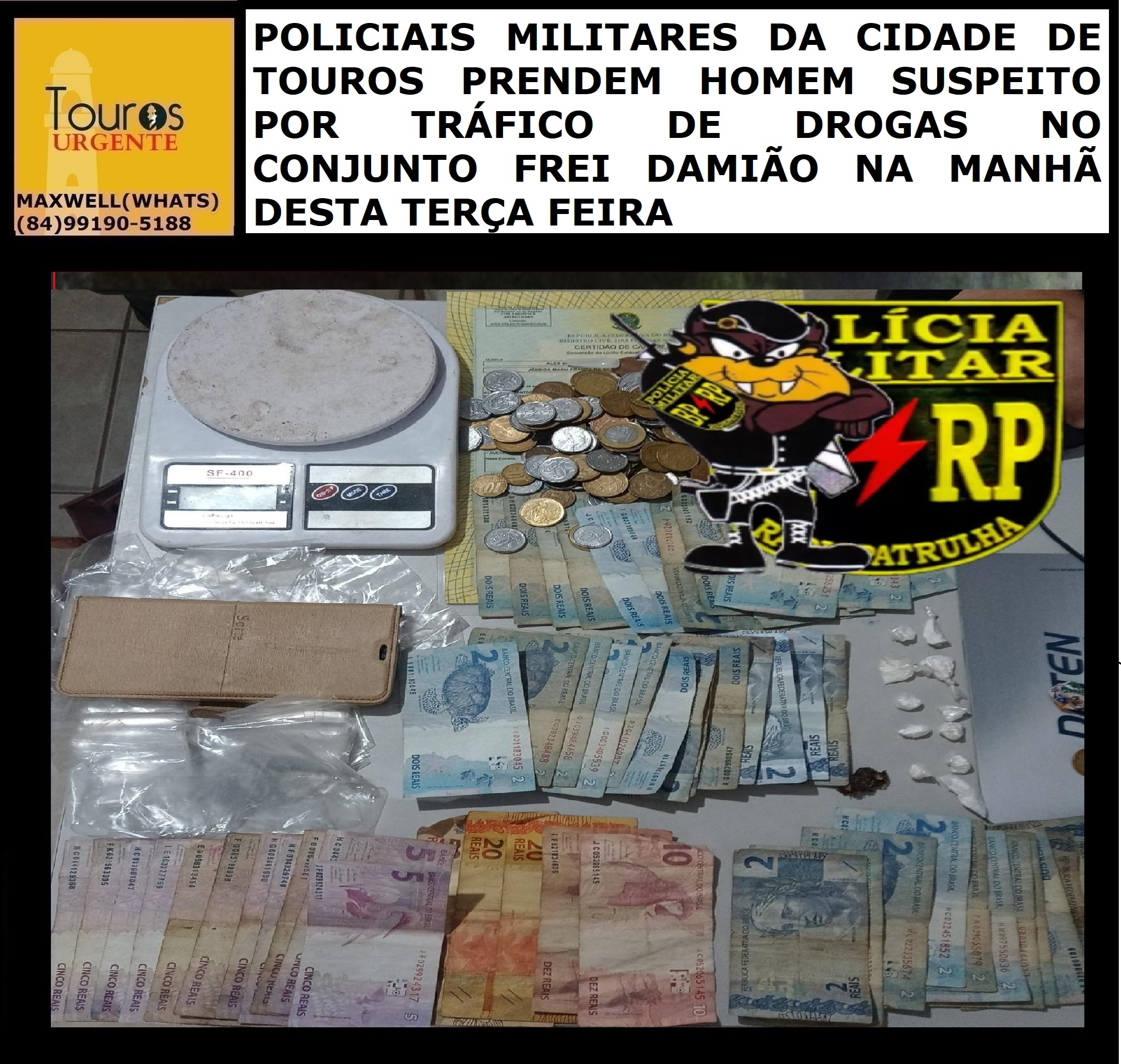 ​POLICIAIS MILITARES DA CIDADE DE TOUROS PRENDEM HOMEM SUSPEITO POR